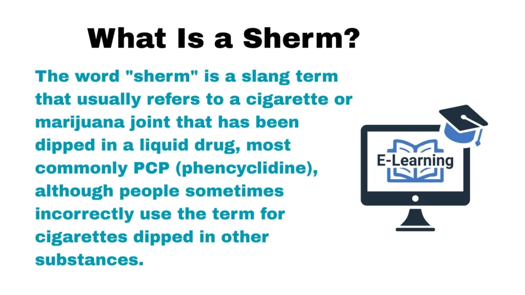 What Is a Sherm?