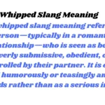 Whipped Slang Meaning