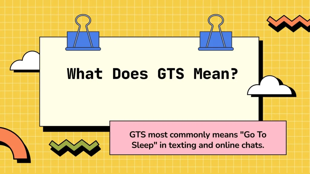 What Does GTS Mean?