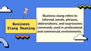 Business Slang Meaning