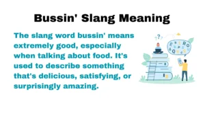 Bussin' Slang Meaning