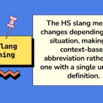 HS Slang Meaning