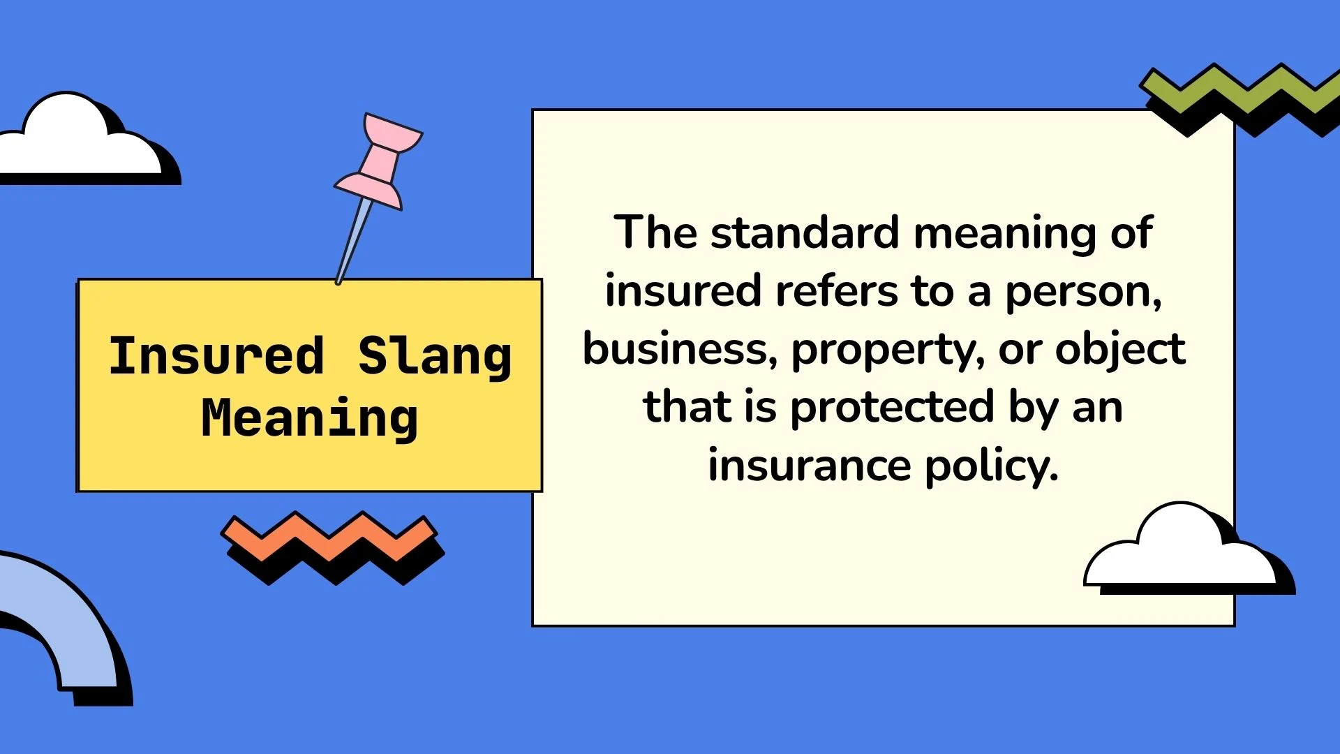 Insured Slang Meaning