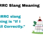 IRRC Slang Meaning
