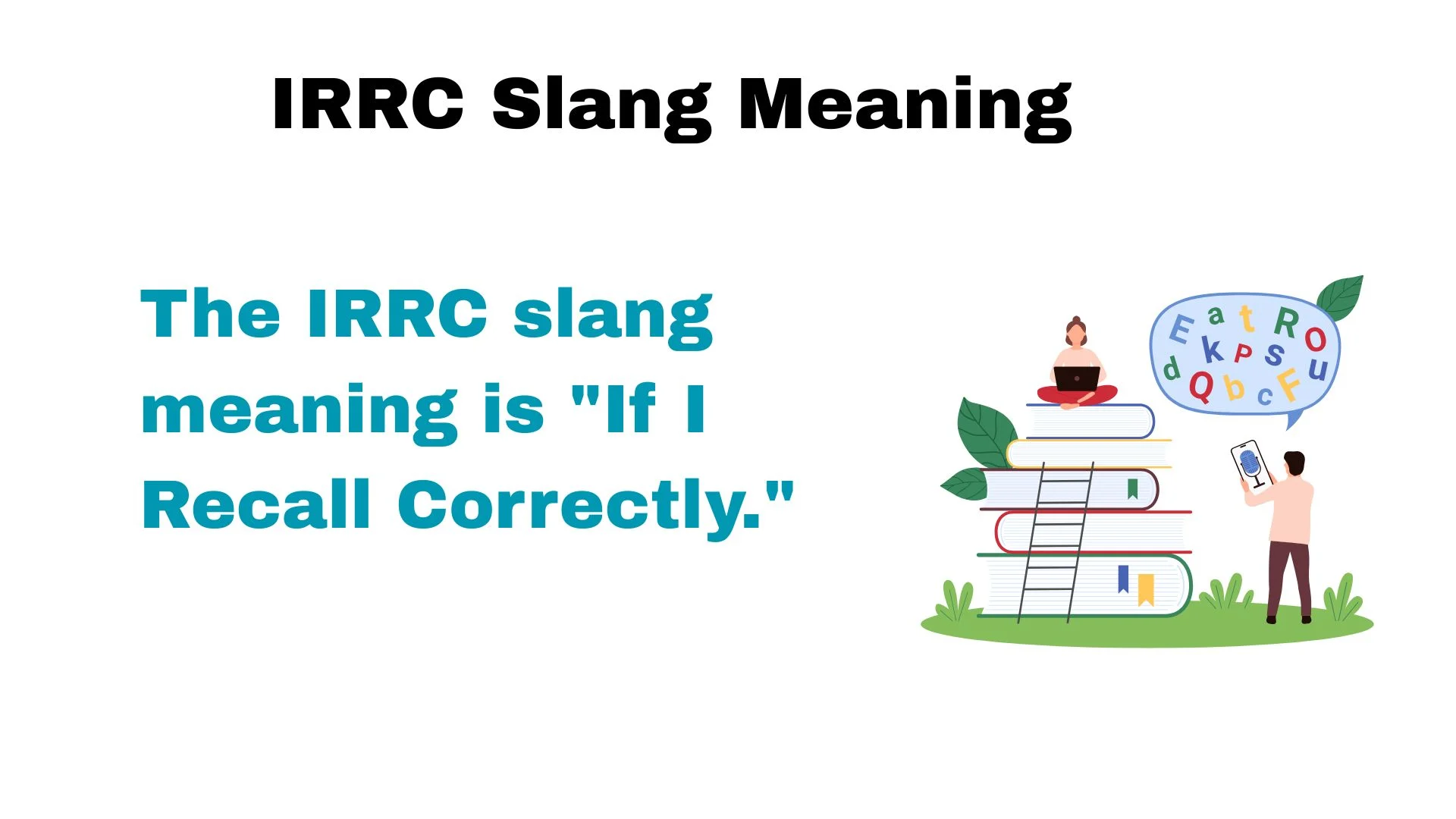 IRRC Slang Meaning