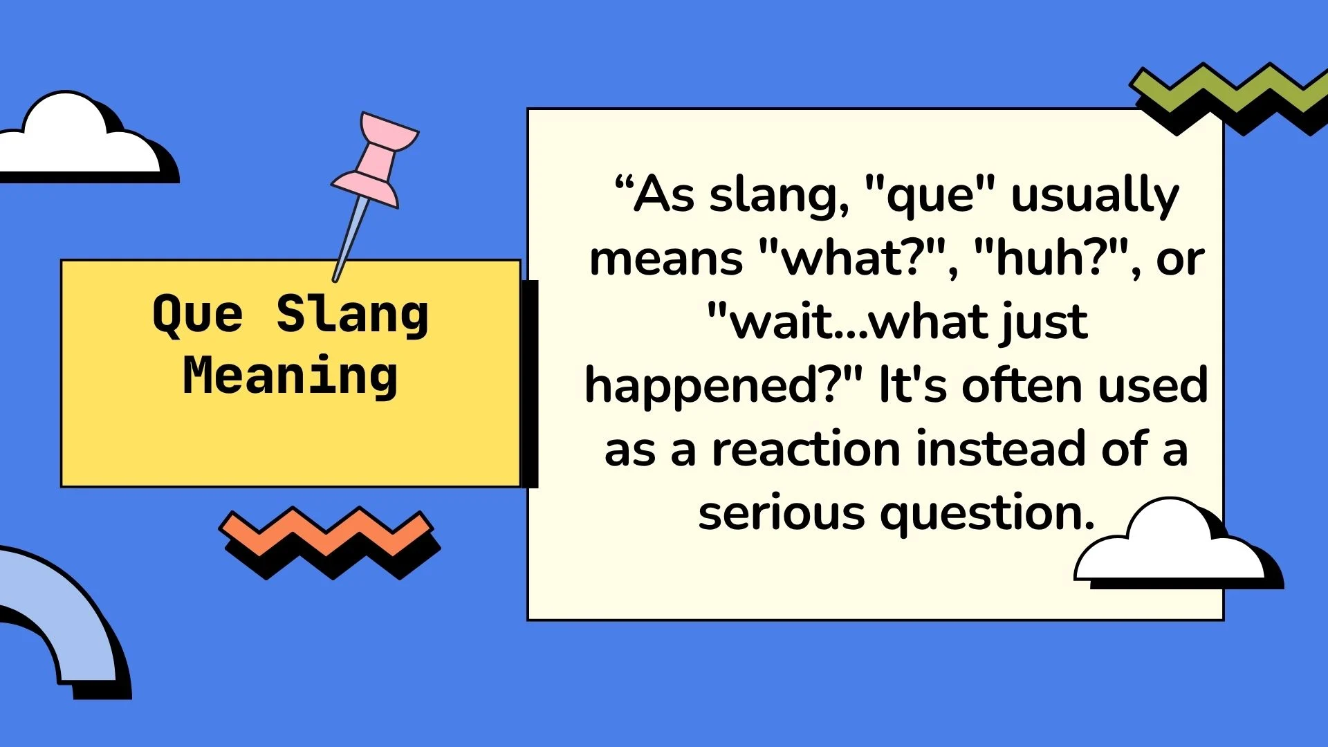 Que Slang Meaning