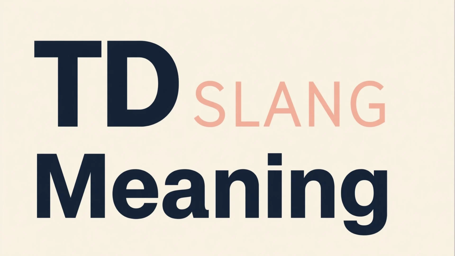 TD Slang Meaning