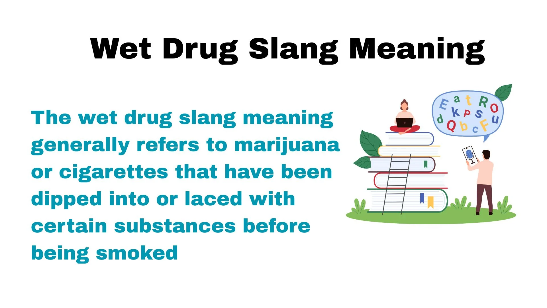 Wet Drug Slang Meaning