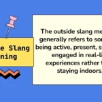 Outside Slang Meaning